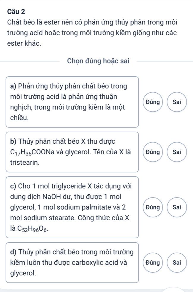 Đề bài đúng sai về phản ứng thủy phân chất béo trong môi trường acid và kiềm